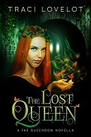 book cover for The Lost Queen, a Fae Queendom Prequel Novella