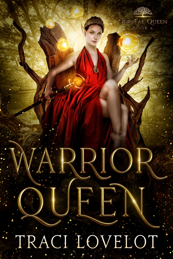 Our Fae Queen series finale (Warrior Queen) by Traci Lovelot shows Glori on her throne at last