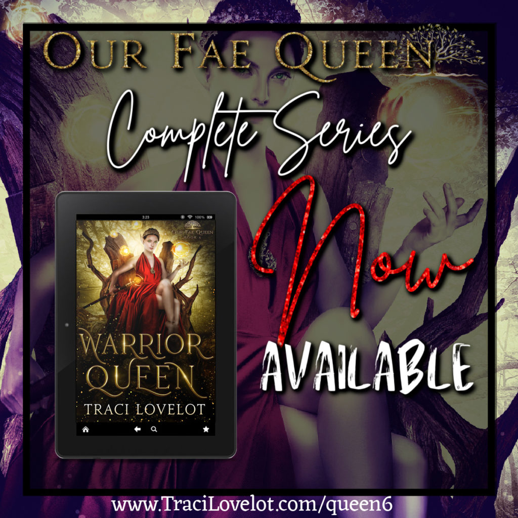 Our Fae Queen Complete Series Now Available (Warrior Queen cover)