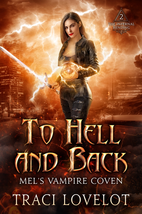 To Hell and Back book cover shows Mel holding a flaming sword & wielding lightning magic (Mel's Vampire Coven Book 2)