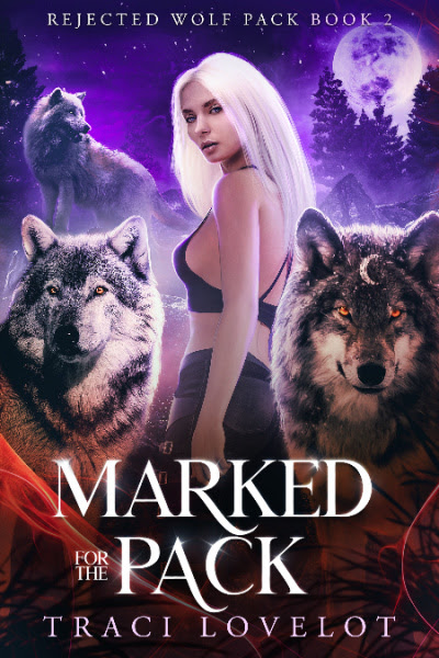 Rejected Wolf Pack Book 2: Marked for the Pack by Traci Lovelot shows huge alpha wolves protecting Freya 