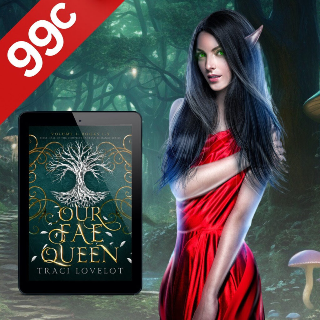 Our Fae Queen Volume 1 by Traci Lovelot for 99 cents