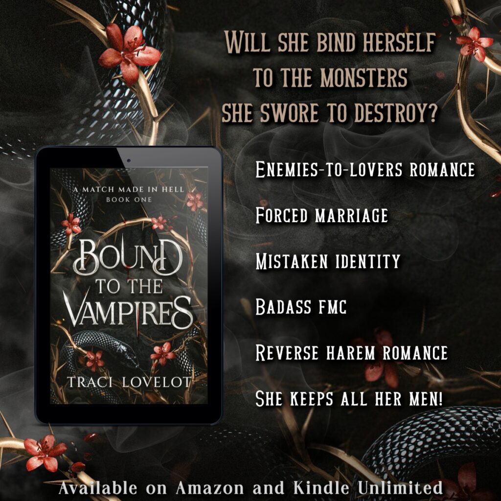 Bound to the Vampires: enemies to lovers romance, forced marriage, mistaken identity, badass FMC, reverse harem, she keeps all her men