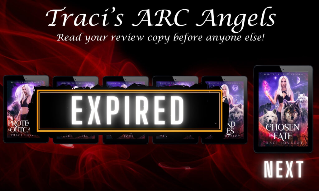 Rejected Wolf Pack series graphic highlighting Book 6 by Traci Lovelot. Showing books one, two, three, four and five of the series as expired, and book six, as coming next.