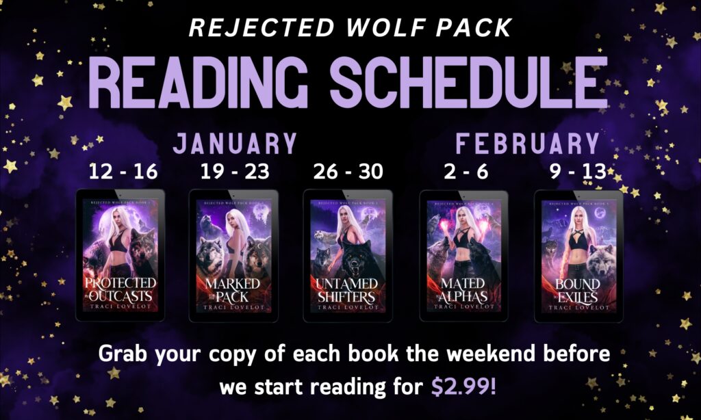 Rejected Wolf Pack Reading Schedule. January 12-16 Book 1, 19-23 Book 2, 26-30 Book 3, February 2-6 Book 4, 9-13 Book 5. Grab your copy of each book the weekend before we start reading for $2.99