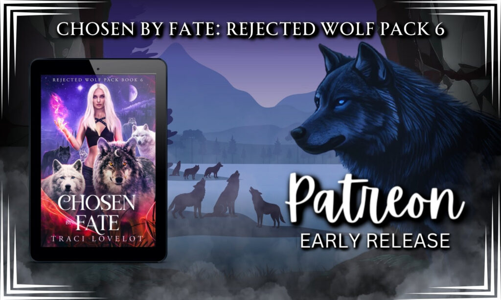 Read the Rejected Wolf Pack Book 6 Patreon Early Release ebook edition!